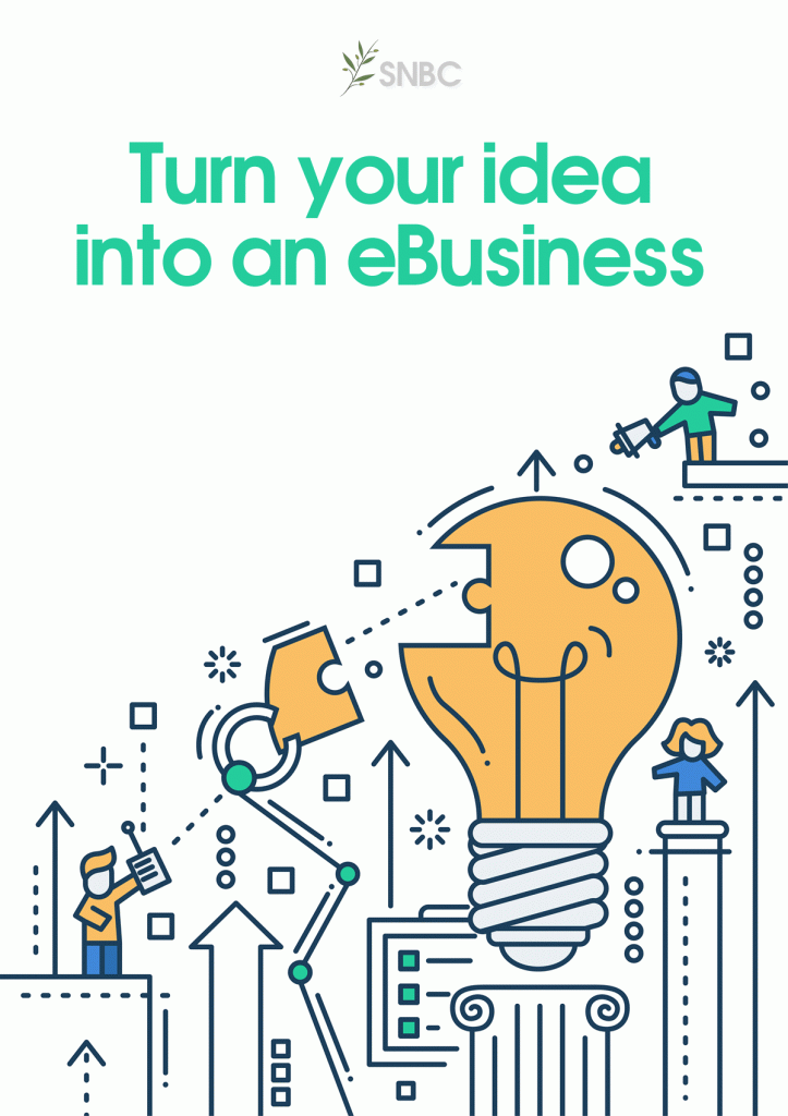 Turn your idea into an eBusiness